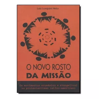 O Novo Rosto Da Missão, De Longuinio. Editora Ultimato Em Português