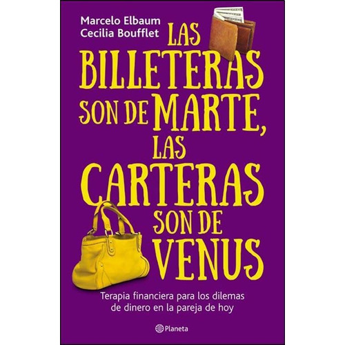 Billeteras Son De Marte Las Carteras Son De Venus, Las, De Elbaum, Marcelo. Editorial Planeta, Tapa Tapa Blanda En Español, 2015