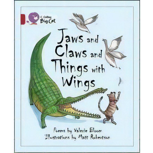 Jaws And Claws And Things With Wings - Band 14 - Big Cat, De Bloom, Valerie. Editorial Harper Collins Publishers Uk En Inglés, 2013