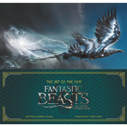 Libro: The Art Of The Film: Fantastic Beasts And Where To Fi