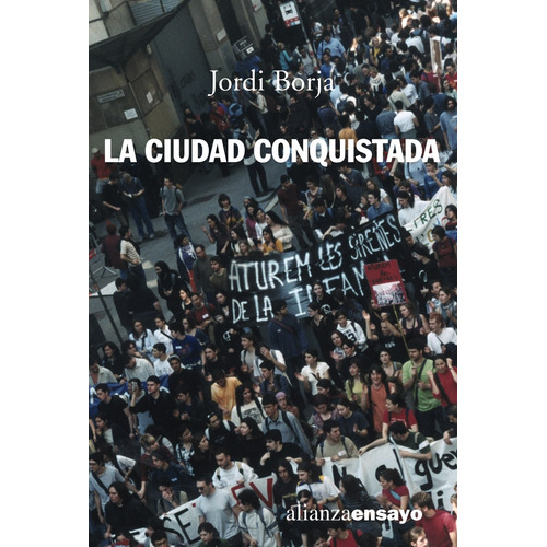 La ciudad conquistada, de Borja, Jordi. Editorial Alianza, tapa blanda en español, 2003