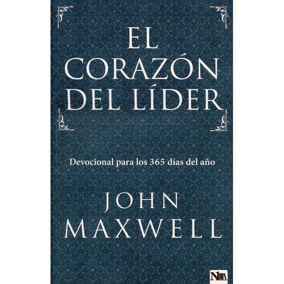 El Corazón Del Líder -devocional Para Los 365 - John Maxwell