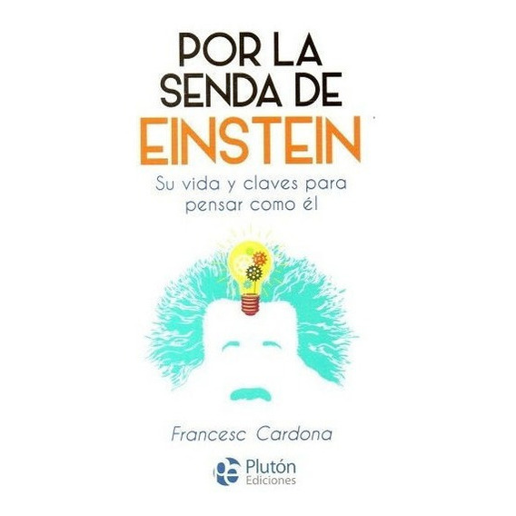 Libro: Por La Senda De Einstein / Francesc Cardona