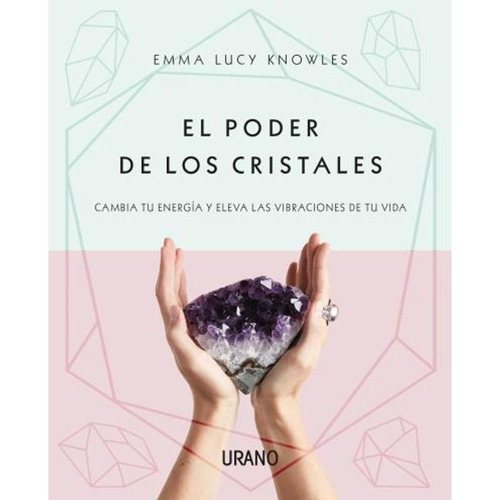 El Poder De Los Cristales - Knowles Emma Lucy