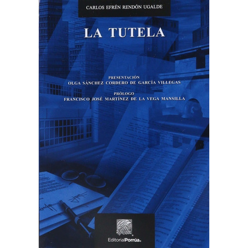 La Tutela Rendón Ugalde Carlos Efrén Editorial Porrúa Méxi