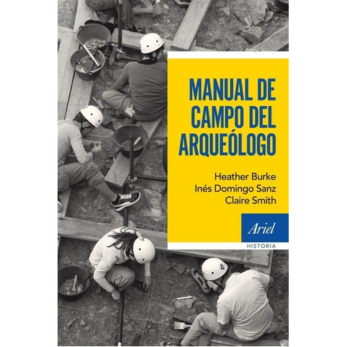 Manual De Campo Del Arqueãâ³logo, De Domingo Sanz, Inés. Editorial Ariel, Tapa Blanda En Español