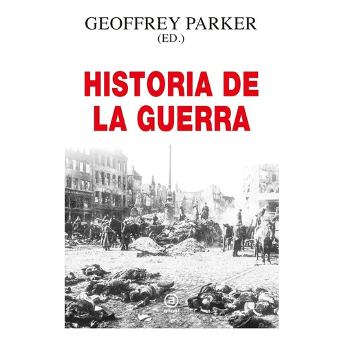 Historia De La Guerra - Geoffrey Parker