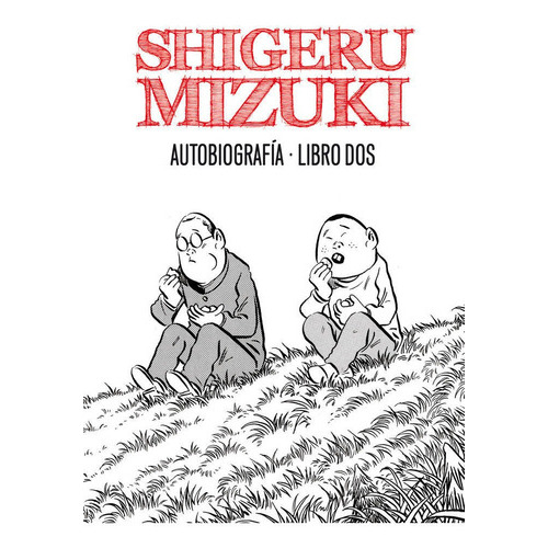 Shigeru Mizuki. Autobiografãâa. Libro Dos, De Mizuki, Shigeru. Editorial Astiberri Ediciones, Tapa Blanda En Español