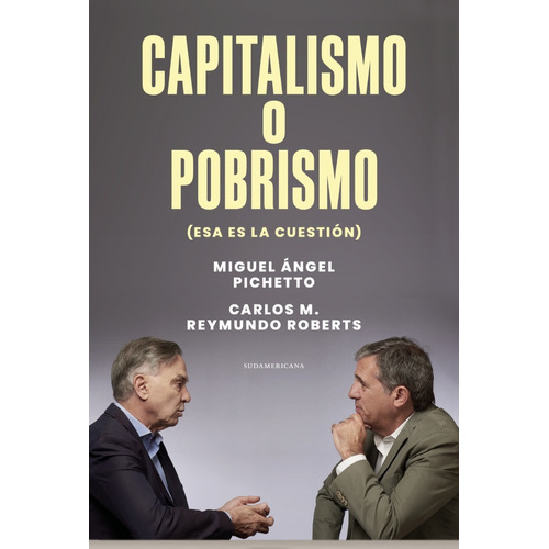 Libro Capitalismo O Pobrismo - Reymundo Roberts