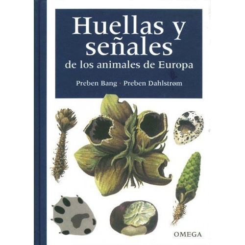 Huellas Y Seãâales Animales Europa, 4/ed., De Bang, P. Y Dahlstrom, P.. Editorial Omega, Tapa Dura En Español