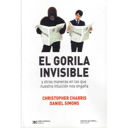 El Gorila Invisible Y Otras Maneras Mediante Las Cuales Nues
