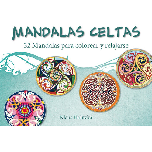 Mandalas Celtas, de Klaus Holitzka. Editorial OBELISCO, tapa blanda, edición 1 en español
