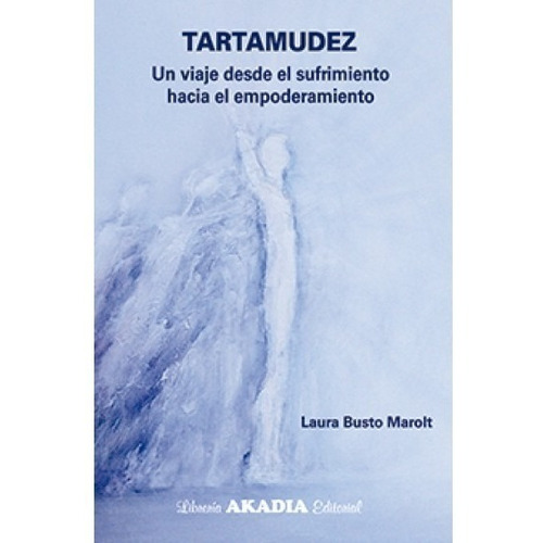 Tartamudez - Laura Busto Marolt - Akadia