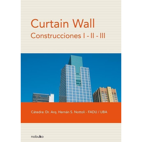 Curtain Wall Construcciones 1, 2 Y 3 Nottoli