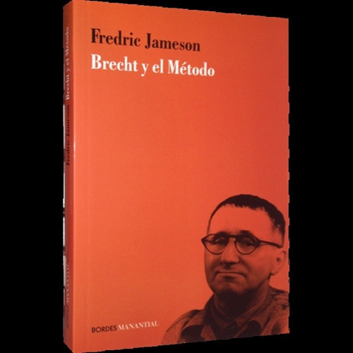 Brecht Y El Método - Fredric Jameson