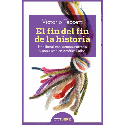 El Fin Del Fin De La Historia - Taccetti Victorio (libro)