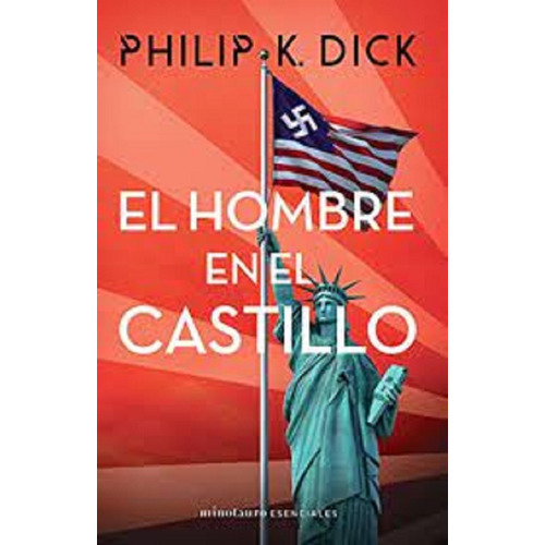 Libro El Hombre En El Castillo - Philip K. Dick - Minotauro