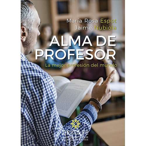 Alma De Profesor. La Mejor Profesión Del Mundo