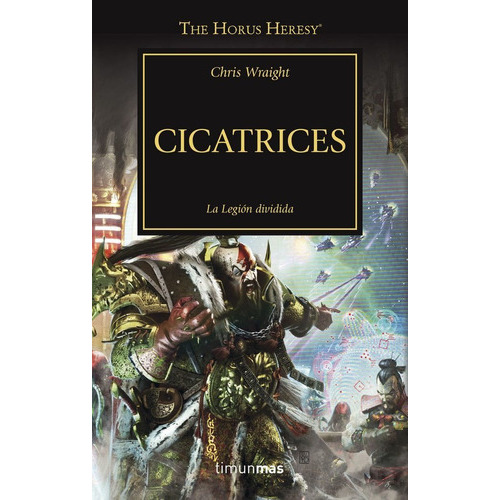 The Horus Heresy Nãâº 28/54 Cicatrices, De Wraight, Chris. Editorial Minotauro, Tapa Blanda En Español