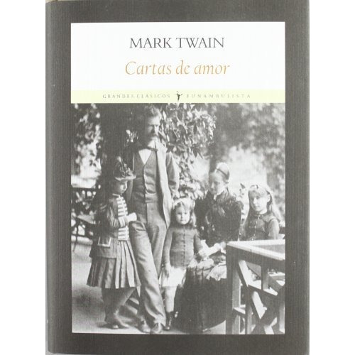 Cartas De Amor, De Mark Twain., Vol. 1. Editorial Funambulista, Tapa Dura En Español, 2012