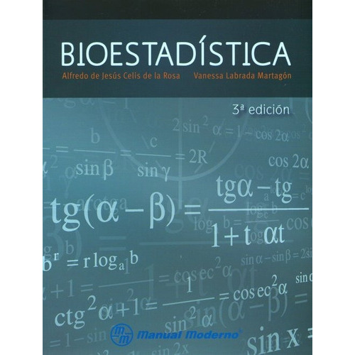 Celis Bioestadística ¡libro Nuevo E Impreso¡ Envío Gratis, De Celis De La Rosa. Editorial Manual Moderno, Tapa Blanda, Edición 3ra En Español, 2014