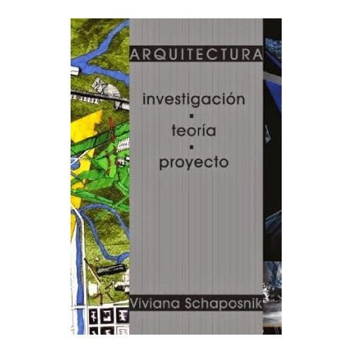 Arquitectura: Investigacion, Teoria, Proyecto, De Schaposnik, Viviana., Vol. 1. Editorial Nobuko, Tapa Blanda En Español, 2022