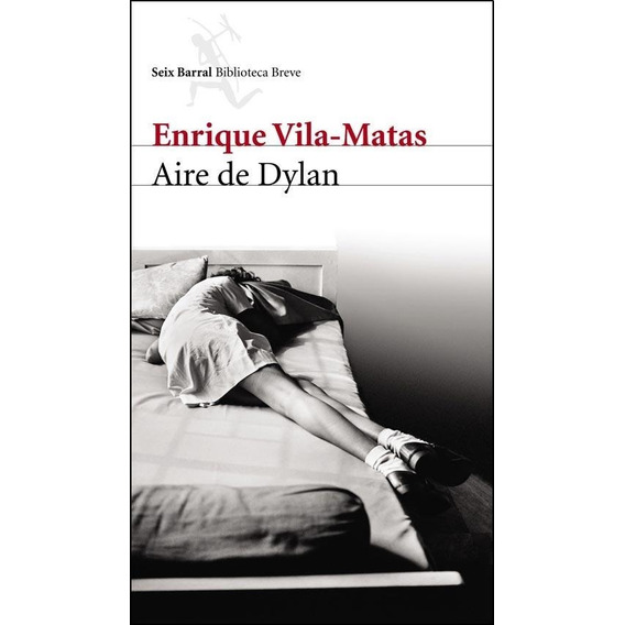 Aire De Dylan - Enrique Vila-matas