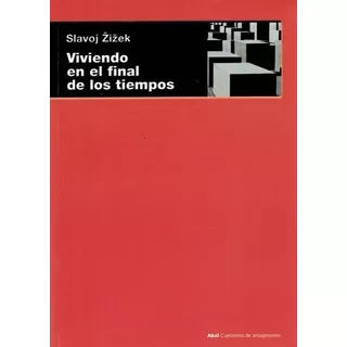 Viviendo En El Final De Los Tiempos - Zizek, Slavoj