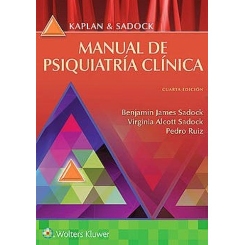 Kaplan Y Sadock. Manual De Psiquiatría Clínica / 4 Ed.