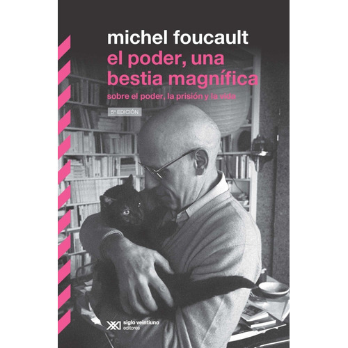 Libro: El Poder, Esa Bestia Magnifica / Michel Foucault