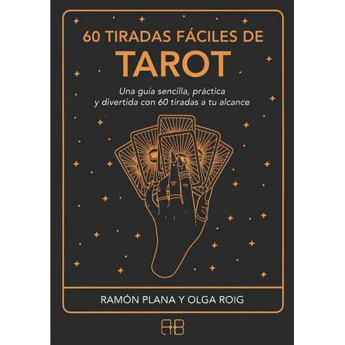 60 Tiradas Fáciles De Tarot, De Plana López, Ramón / Roig Ribas, Olga. Editorial Arkano Books, Tapa Blanda En Español, 2021