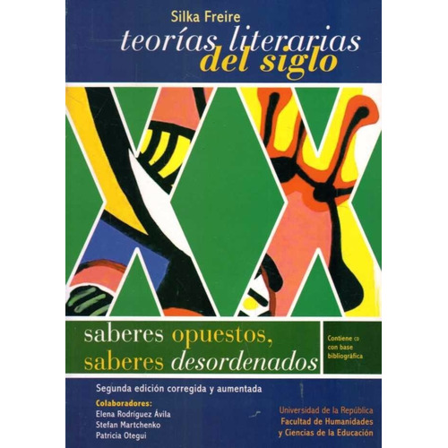 Teorias Literarias Del Siglo Xx, De Silka Freire. Editorial Facultad De Humanidades Y C. E. En Español