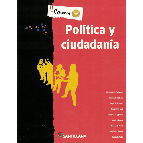 Politica Y Ciudadania - Serie Conocer +, De No Aplica. Editorial Santillana, Tapa Blanda En Español