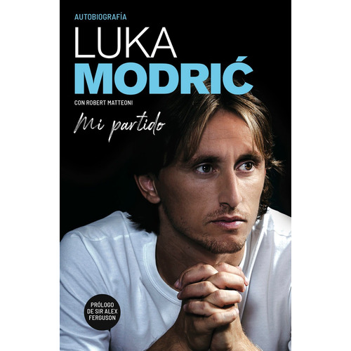 Mi Partido La Autobiografia De Luka Modri - Modri?, Luka