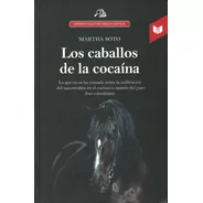 Los Caballos De La Cocaina - Martha Soto