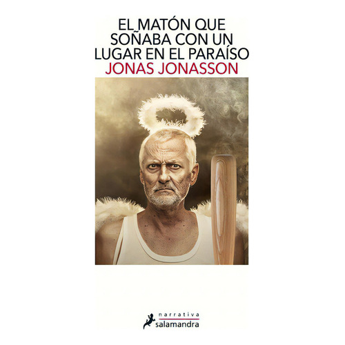 El Matón Que Soñaba Con Un Lugar En El Paraíso, De Jonasson, Jonas. Serie Narrativa Editorial Salamandra, Tapa Blanda En Español, 2020