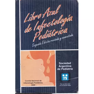 Libro Azul De Infectología Pediátrica - S.a.p.