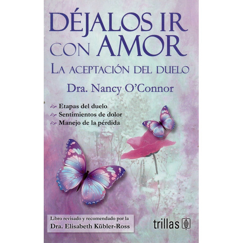 Dejalos Ir Con Amor. La Aceptacion Del Duelo / 3 Ed.