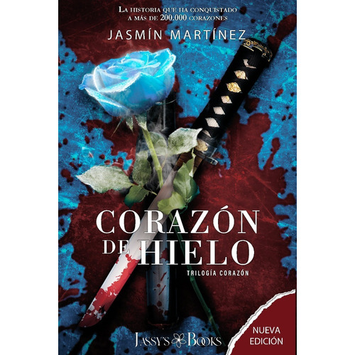 Corazón de Hielo, de Jasmín Martínez. Serie Trilogía Corazón Editorial Jassy Books, tapa blanda en español, 2023