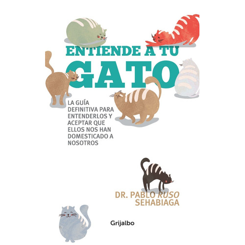 Entiende A Tu Gato - Pablo Sehabiaga