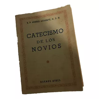 Catecismo De Los Novios Azcarate, A. 1952 Antiguo