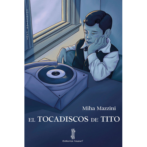 El Tocadiscos De Tito, De Mazzini, Miha. Editorial Nazari S.l., Tapa Blanda En Español