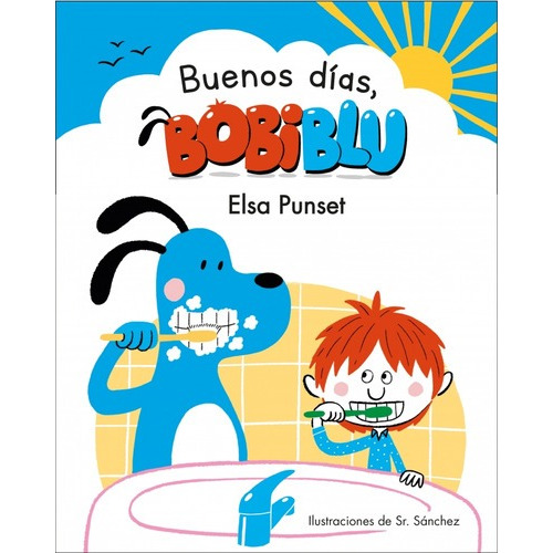 Buenos Días, Bobiblú!, De Punset, Elsa. Editorial Beascoa En Español