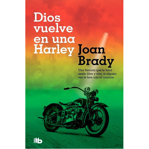 Dios vuelve en una Harley, de Brady, Joan. Editorial B De Bolsillo (Ediciones B), tapa blanda en español