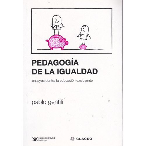 Pedagogía De La Igualdad - Gentili, Pablo