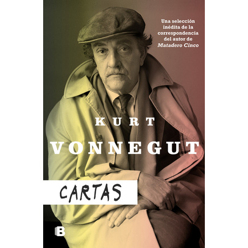 Cartas, De Vonnegut, Kurt. Editorial Ediciones B, Tapa Blanda En Español, 2023