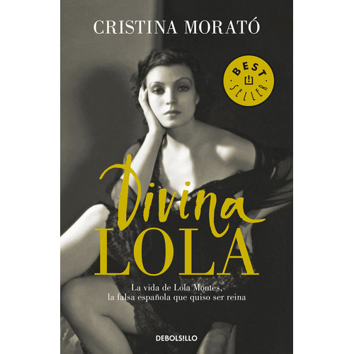 Divina Lola, De Morató, Cristina. Editorial Debolsillo, Tapa Blanda En Español