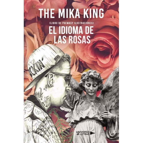 El Idioma De Las Rosas, De The Mika King. Editorial Universo De Letras, Tapa Blanda, Edición 1era Edición En Español