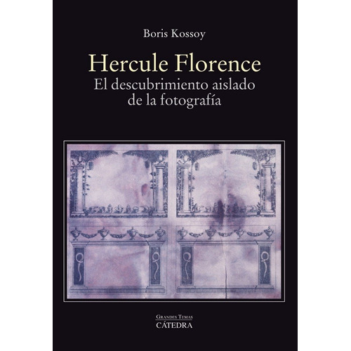 Hercule Florence, De Kossoy, Boris. Editorial Ediciones Cátedra, Tapa Blanda En Español