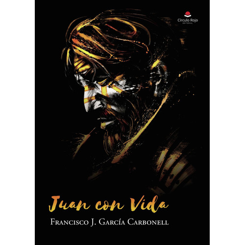 Juan Con Vida: No aplica, de García Carbonell , Francisco J... Serie 1, vol. 1. Grupo Editorial Círculo Rojo SL, tapa pasta blanda, edición 1 en español, 2022